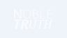 Noble Truth